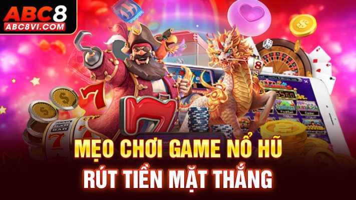 game nổ hũ rút tiền mặt